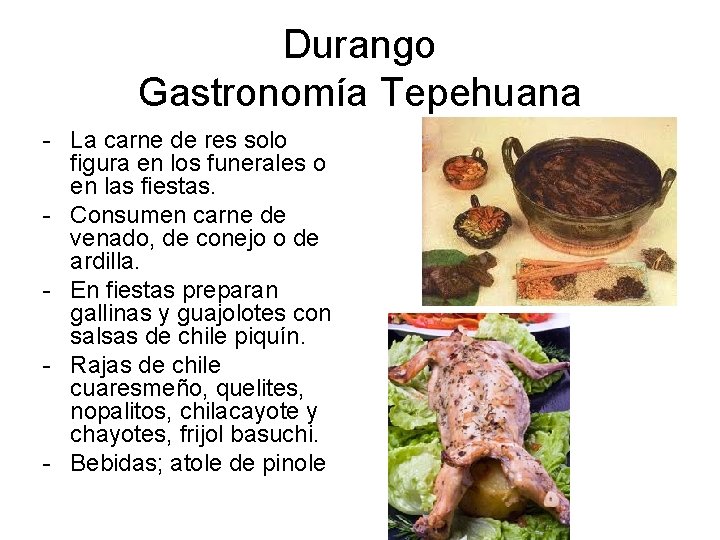Durango Gastronomía Tepehuana - La carne de res solo figura en los funerales o Durango Gastronomía Tepehuana - La carne de res solo figura en los funerales o