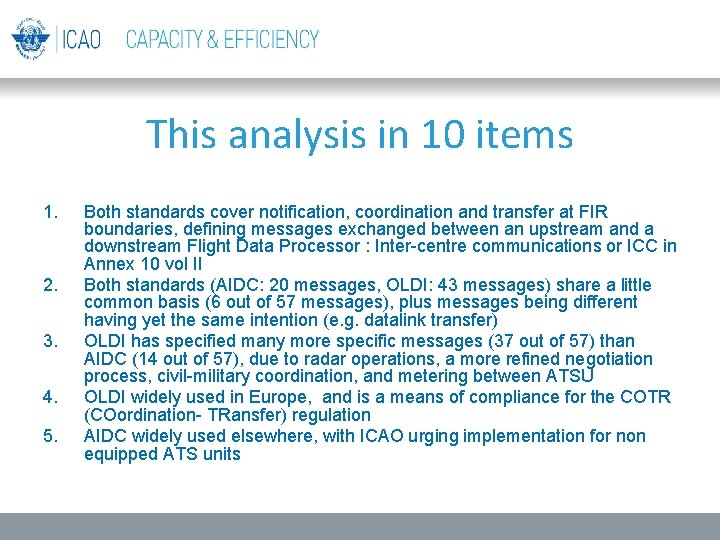 This analysis in 10 items 1. 2. 3. 4. 5. Both standards cover notification, This analysis in 10 items 1. 2. 3. 4. 5. Both standards cover notification,