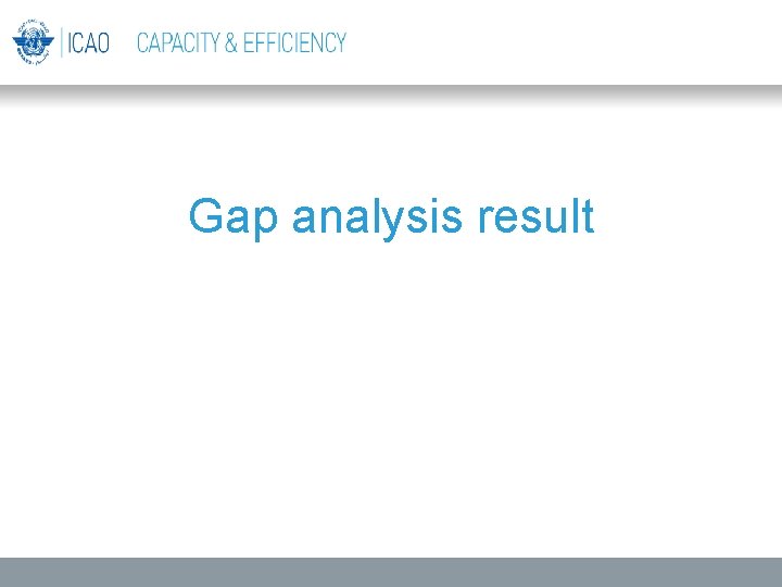 Gap analysis result Gap analysis result