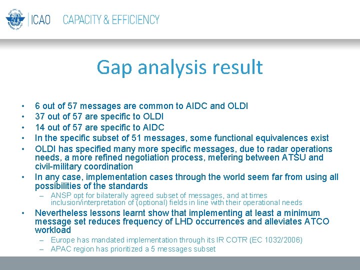 Gap analysis result • • • 6 out of 57 messages are common to Gap analysis result • • • 6 out of 57 messages are common to