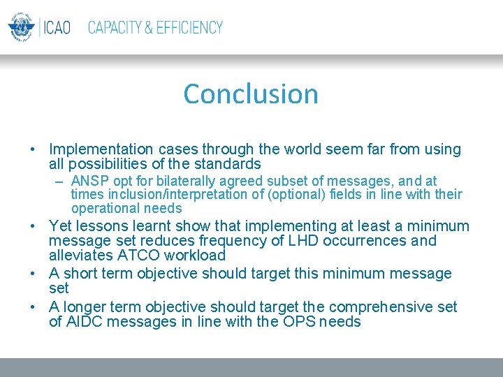 Conclusion • Implementation cases through the world seem far from using all possibilities of Conclusion • Implementation cases through the world seem far from using all possibilities of