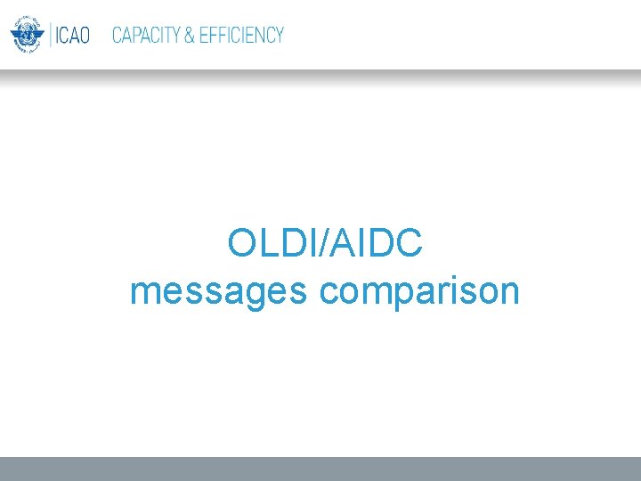 OLDI/AIDC messages comparison OLDI/AIDC messages comparison