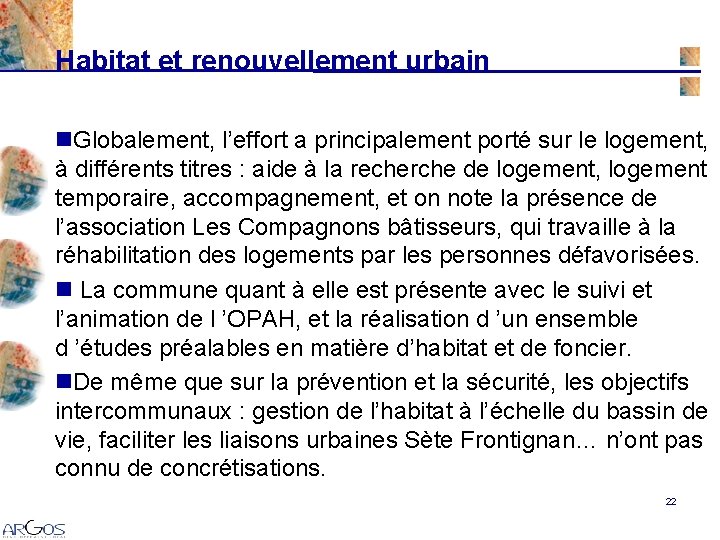 Habitat et renouvellement urbain n. Globalement, l’effort a principalement porté sur le logement, à Habitat et renouvellement urbain n. Globalement, l’effort a principalement porté sur le logement, à