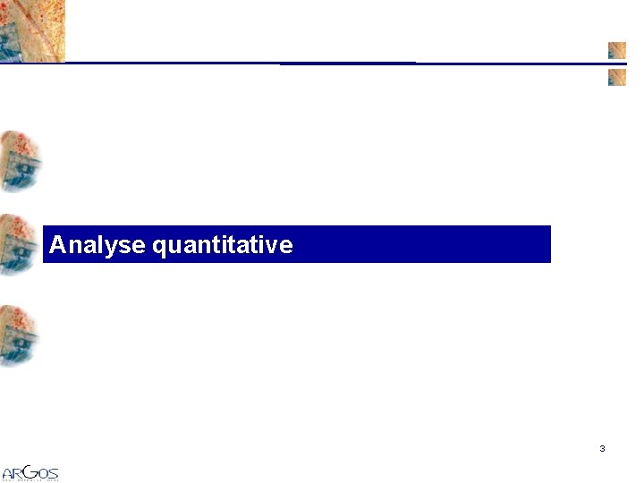 Analyse quantitative 3 Analyse quantitative 3