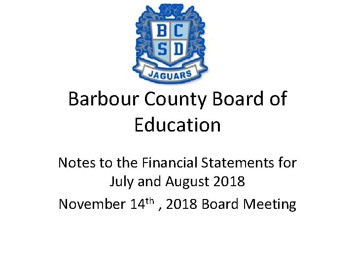Barbour County Board of Education Notes to the Financial Statements for July and August