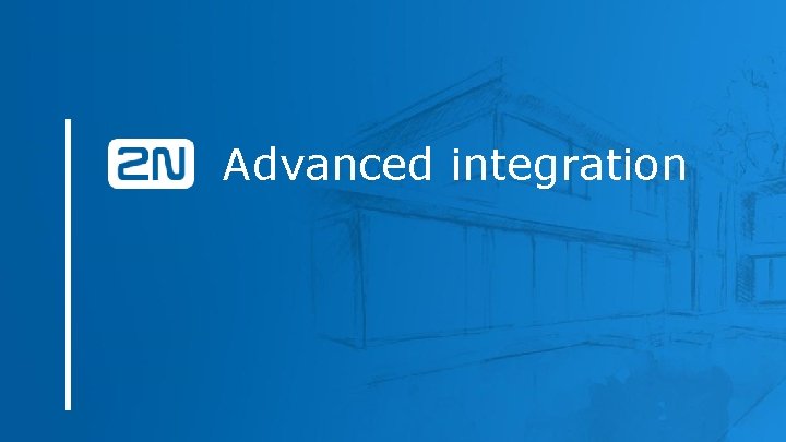 Advanced integration Advanced integration