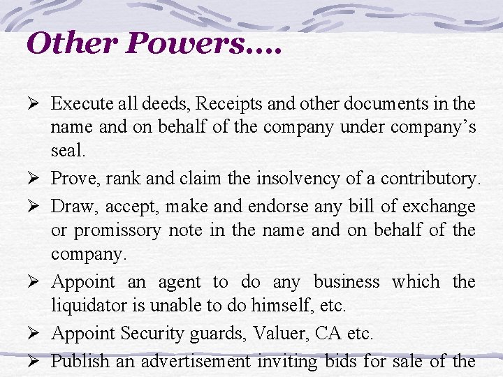 Other Powers…. Ø Execute all deeds, Receipts and other documents in the Ø Ø