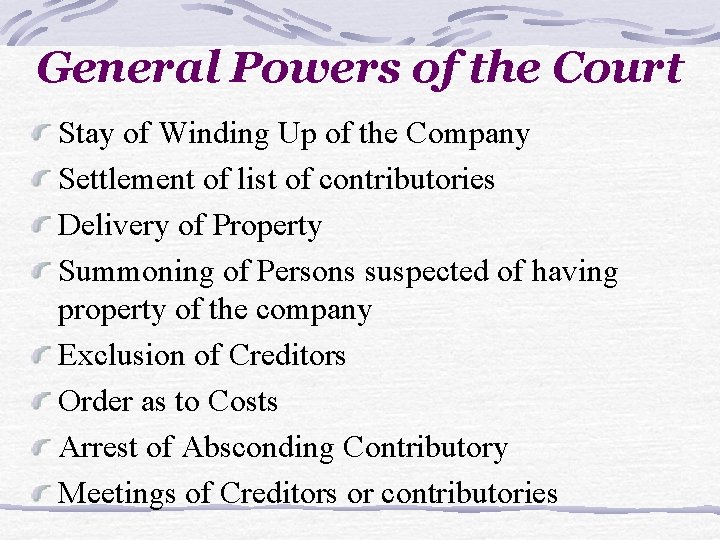 General Powers of the Court Stay of Winding Up of the Company Settlement of