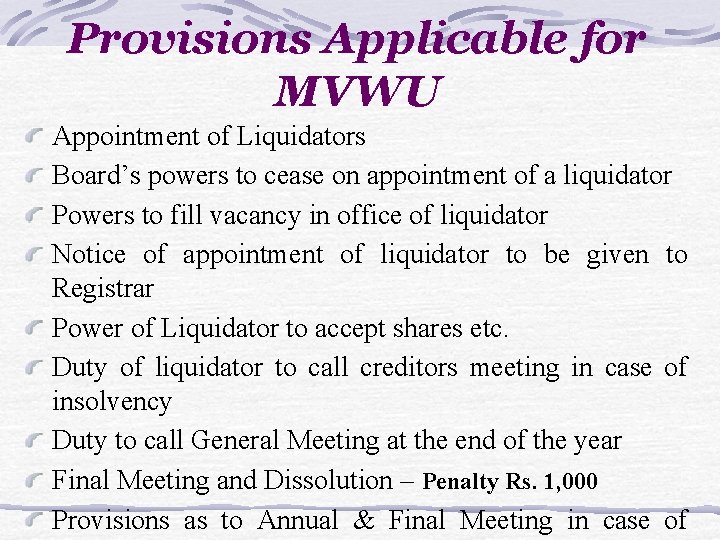 Provisions Applicable for MVWU Appointment of Liquidators Board’s powers to cease on appointment of