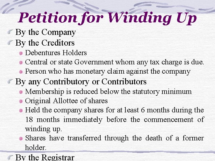 Petition for Winding Up By the Company By the Creditors Debentures Holders Central or