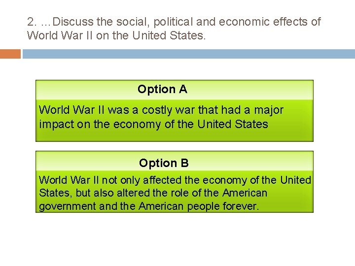 2. …Discuss the social, political and economic effects of World War II on the