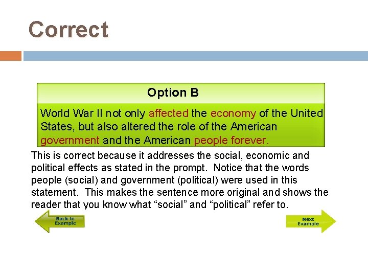 Correct Option B World War II not only affected the economy of the United