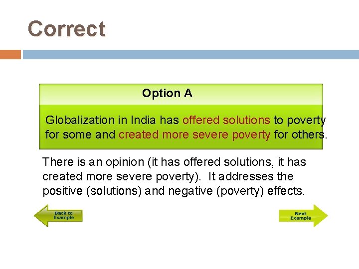 Correct Option A Globalization in India has offered solutions to poverty for some and