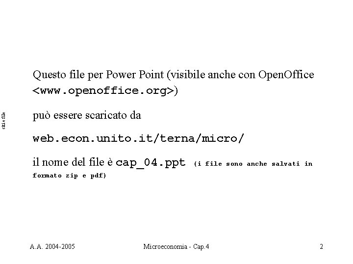 siti e file Questo file per Power Point (visibile anche con Open. Office <www.