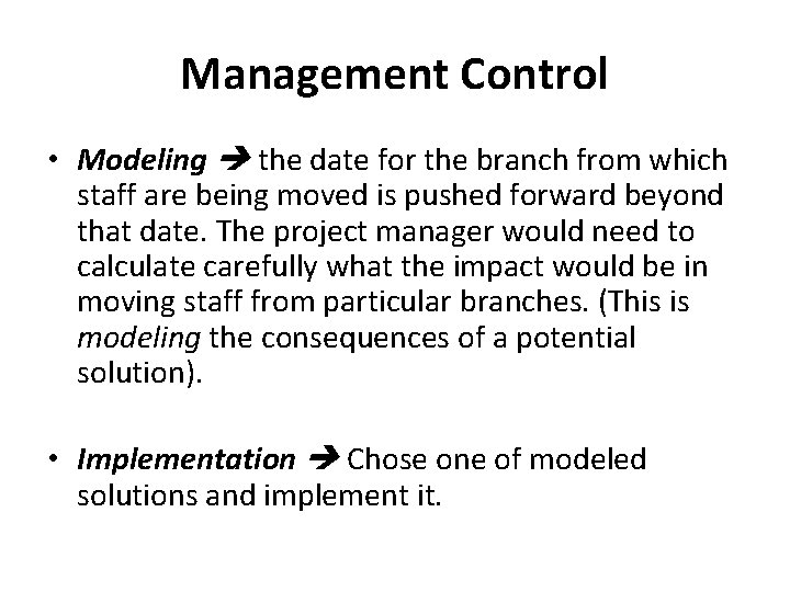 Management Control • Modeling the date for the branch from which staff are being