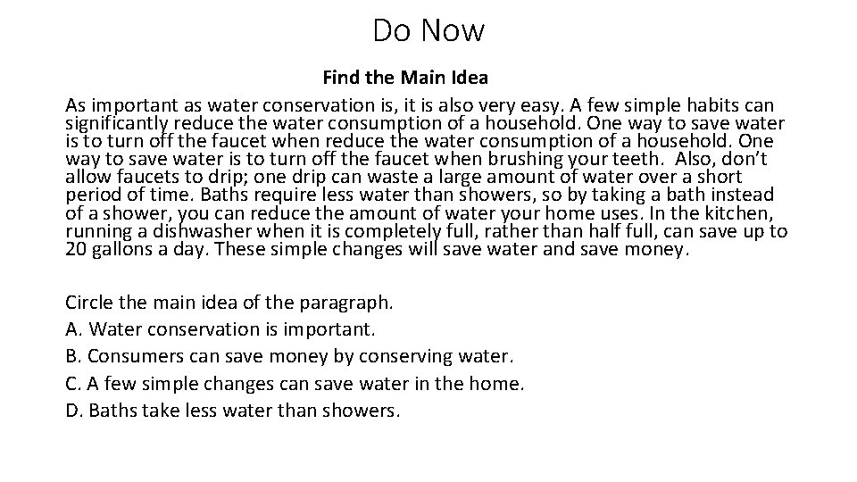 Do Now Find the Main Idea As important as water conservation is, it is