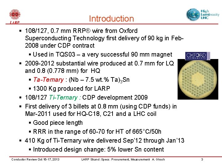 Introduction § 108/127, 0. 7 mm RRP® wire from Oxford Superconducting Technology first delivery