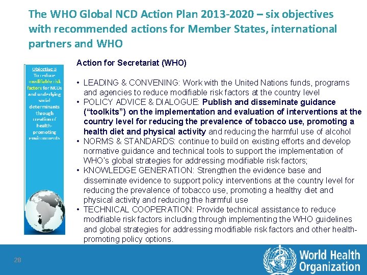 The WHO Global NCD Action Plan 2013 -2020 – six objectives with recommended actions