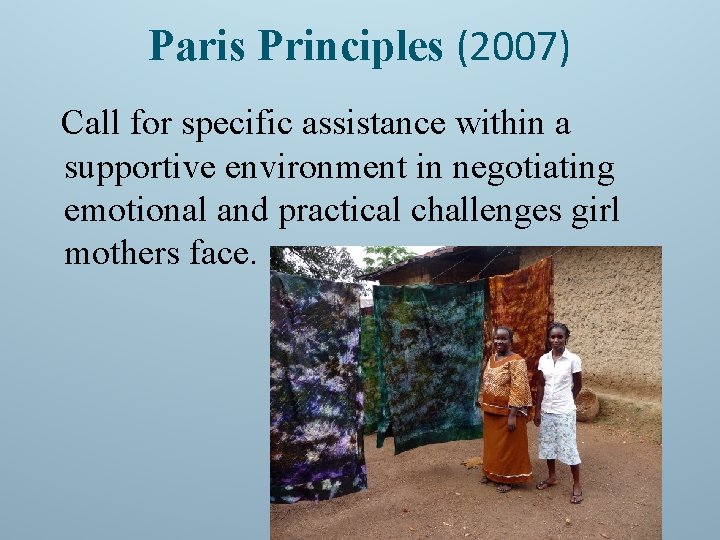 Paris Principles (2007) Call for specific assistance within a supportive environment in negotiating emotional