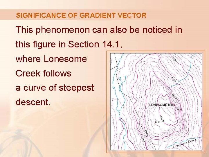 SIGNIFICANCE OF GRADIENT VECTOR This phenomenon can also be noticed in this figure in