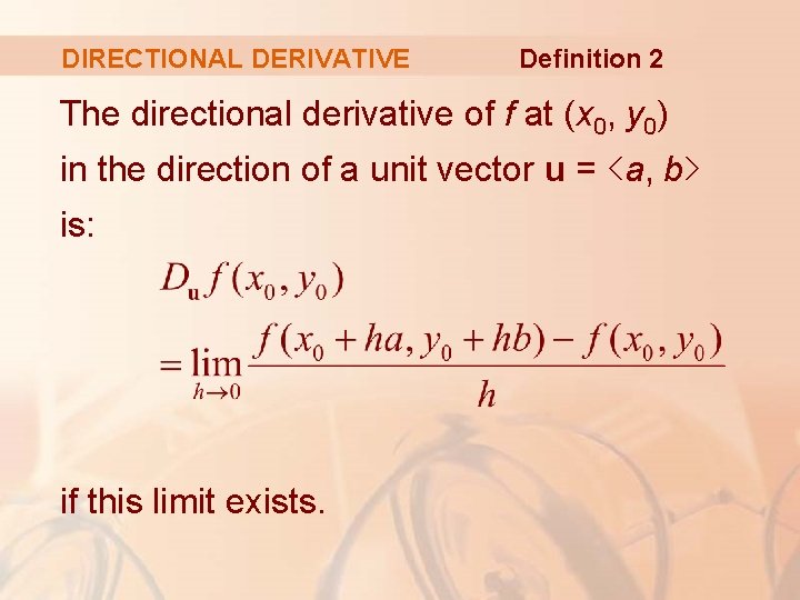 DIRECTIONAL DERIVATIVE Definition 2 The directional derivative of f at (x 0, y 0)