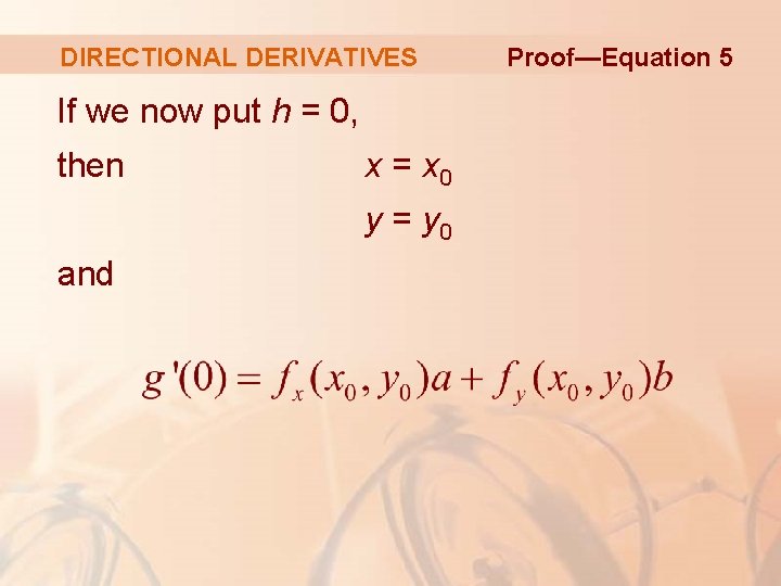 DIRECTIONAL DERIVATIVES If we now put h = 0, then x = x 0