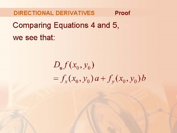 DIRECTIONAL DERIVATIVES Proof Comparing Equations 4 and 5, we see that: 