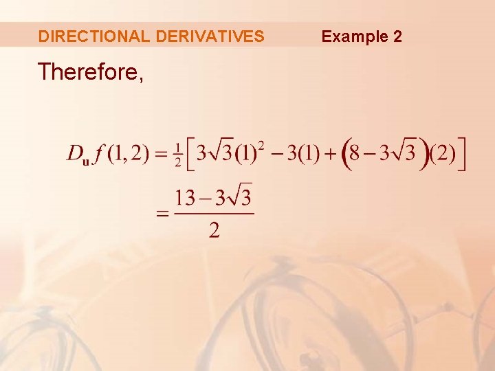 DIRECTIONAL DERIVATIVES Therefore, Example 2 