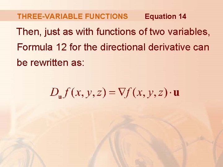 THREE-VARIABLE FUNCTIONS Equation 14 Then, just as with functions of two variables, Formula 12