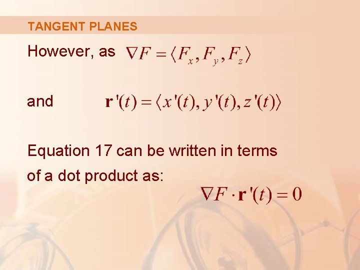 TANGENT PLANES However, as and Equation 17 can be written in terms of a