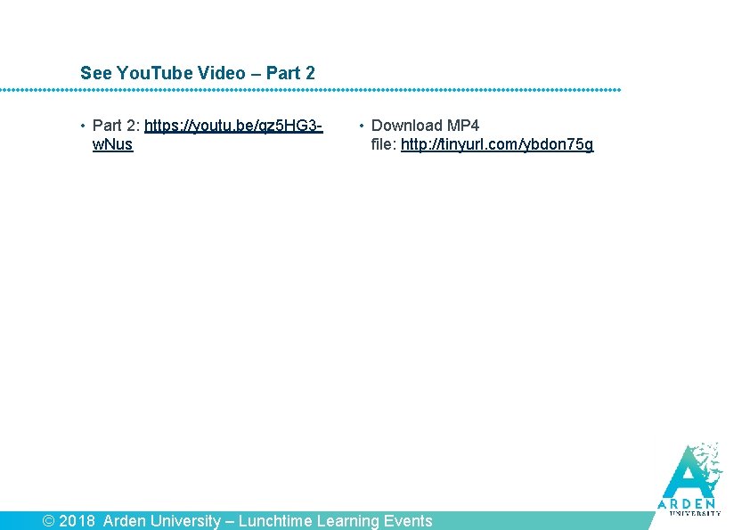 See You. Tube Video – Part 2 • Part 2: https: //youtu. be/qz 5