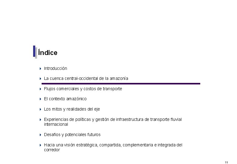 Índice 4 Introducción 4 La cuenca central-occidental de la amazonía 4 Flujos comerciales y