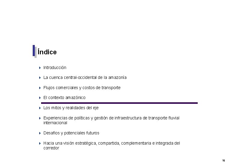 Índice 4 Introducción 4 La cuenca central-occidental de la amazonía 4 Flujos comerciales y