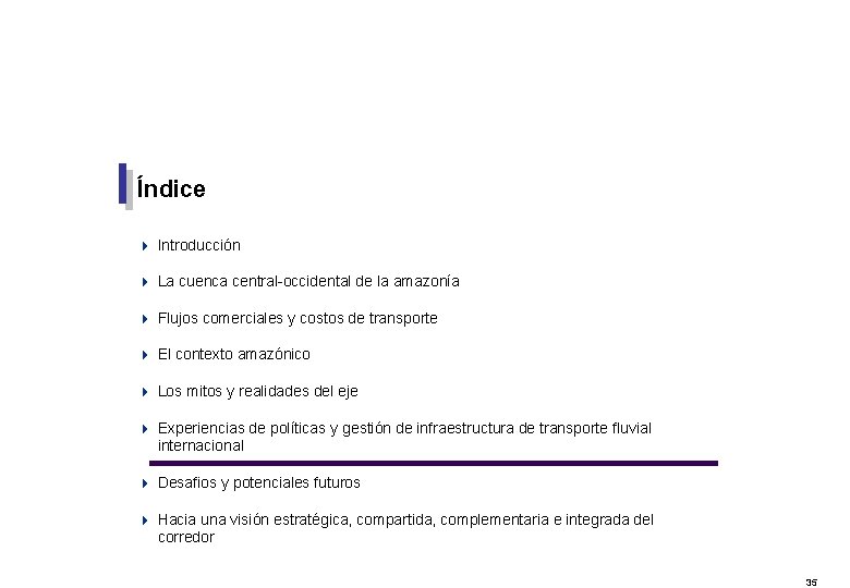 Índice 4 Introducción 4 La cuenca central-occidental de la amazonía 4 Flujos comerciales y