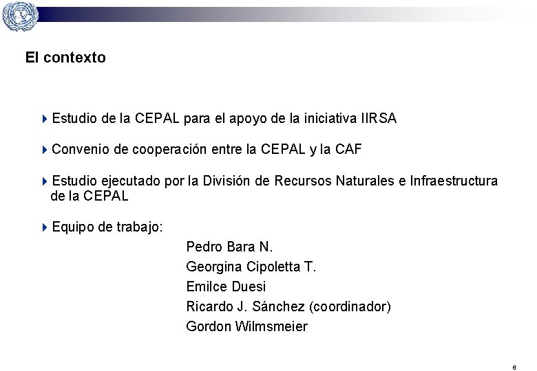 El contexto 4 Estudio de la CEPAL para el apoyo de la iniciativa IIRSA