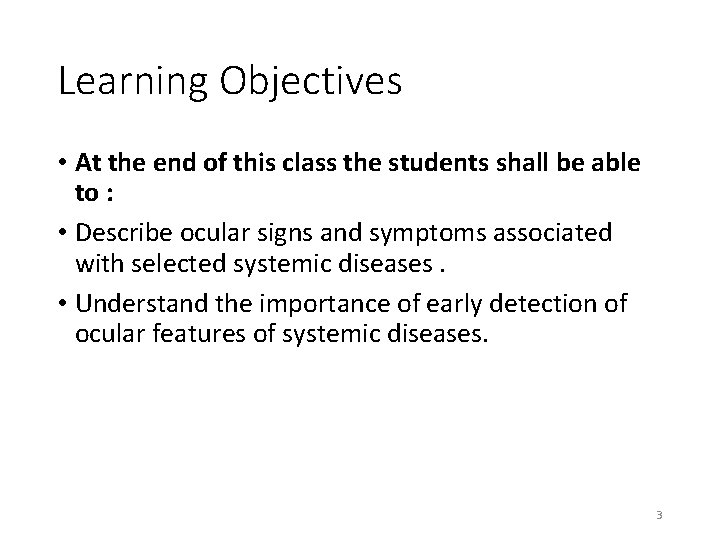 Learning Objectives • At the end of this class the students shall be able Learning Objectives • At the end of this class the students shall be able
