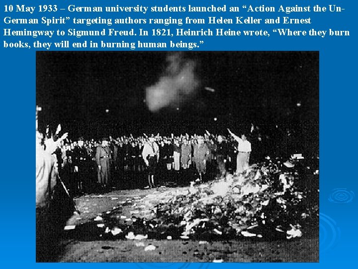 10 May 1933 – German university students launched an “Action Against the Un. German