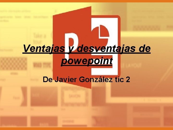 Ventajas y desventajas de powepoint De Javier González tic 2 