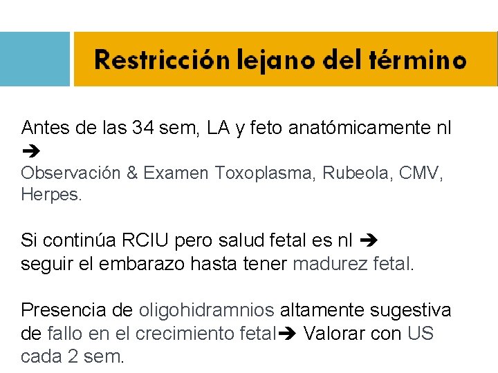 Antes de las 34 sem, LA y feto anatómicamente nl Observación & Examen Toxoplasma,