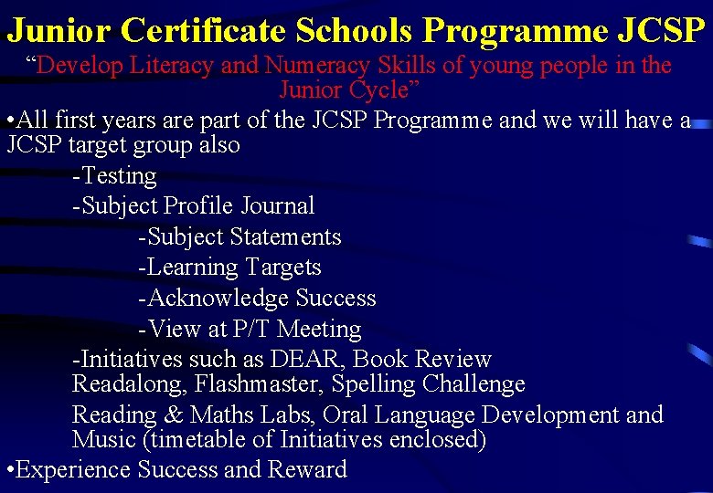 Junior Certificate Schools Programme JCSP “Develop Literacy and Numeracy Skills of young people in Junior Certificate Schools Programme JCSP “Develop Literacy and Numeracy Skills of young people in