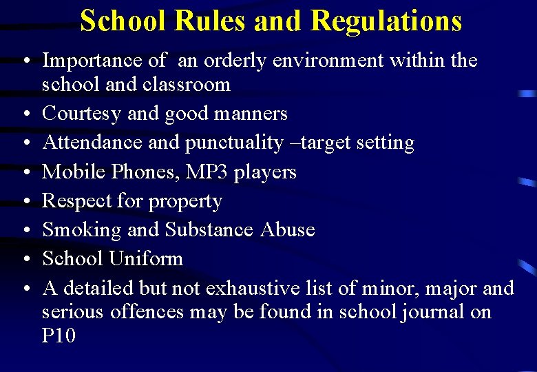 School Rules and Regulations • Importance of an orderly environment within the school and School Rules and Regulations • Importance of an orderly environment within the school and