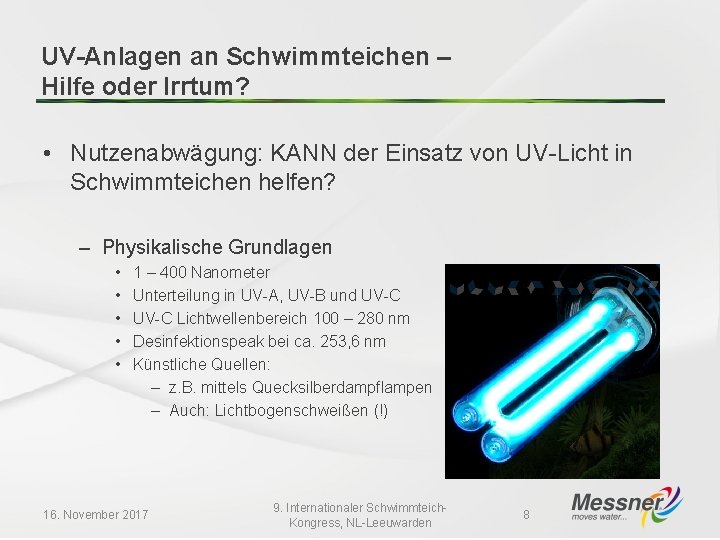 UV-Anlagen an Schwimmteichen – Hilfe oder Irrtum? • Nutzenabwägung: KANN der Einsatz von UV-Licht