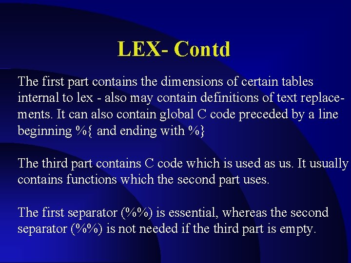 LEX- Contd The first part contains the dimensions of certain tables internal to lex