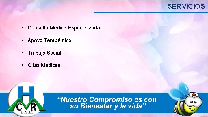 SERVICIOS • Consulta Médica Especializada • Apoyo Terapéutico • Trabajo Social • Citas Medicas