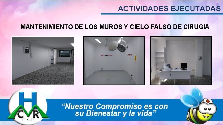 ACTIVIDADES EJECUTADAS MANTENIMIENTO DE LOS MUROS Y CIELO FALSO DE CIRUGIA 