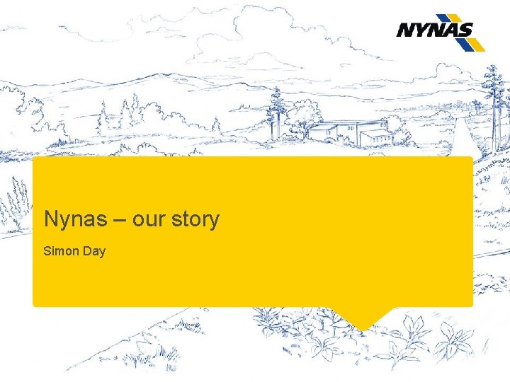 Nynas – our story Simon Day 