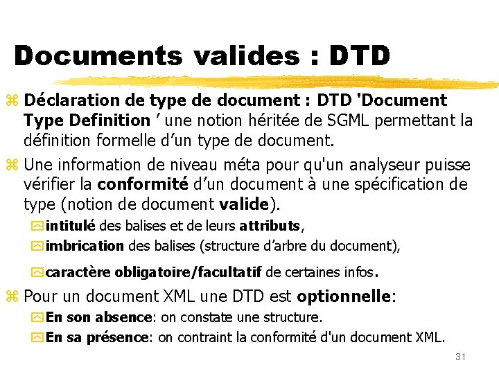 Documents valides : DTD z Déclaration de type de document : DTD 'Document Type