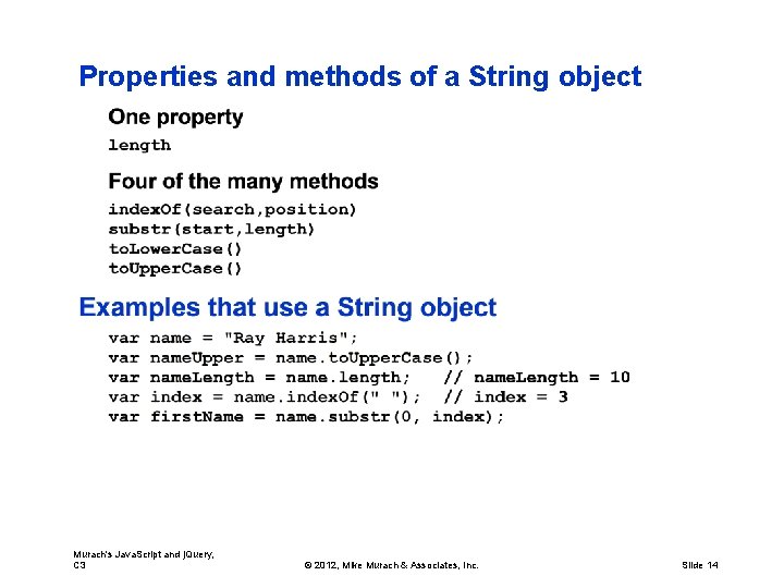 Properties and methods of a String object Murach's Java. Script and j. Query, C