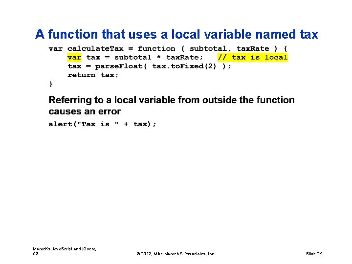 A function that uses a local variable named tax Murach's Java. Script and j.