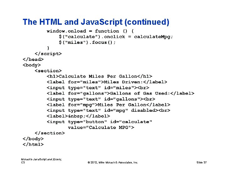 The HTML and Java. Script (continued) Murach's Java. Script and j. Query, C 3